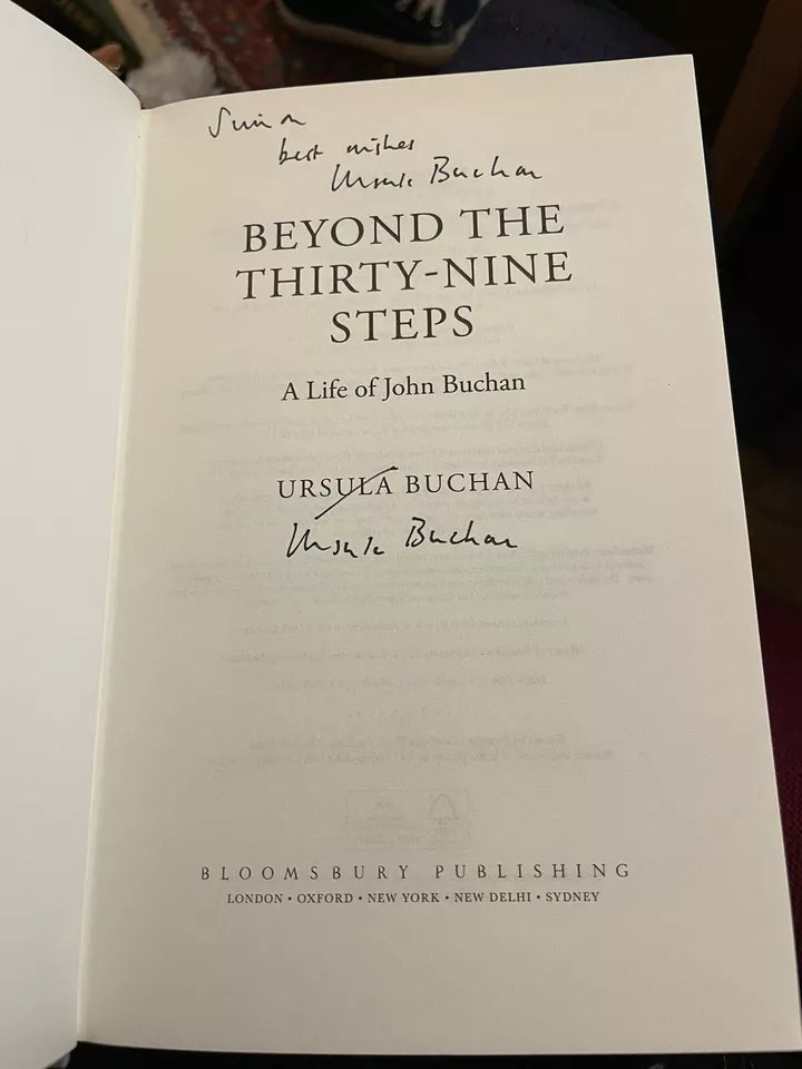 Beyond the Thirty-Nine Steps : A Life of John Buchan SIGNED Ursula Buchan