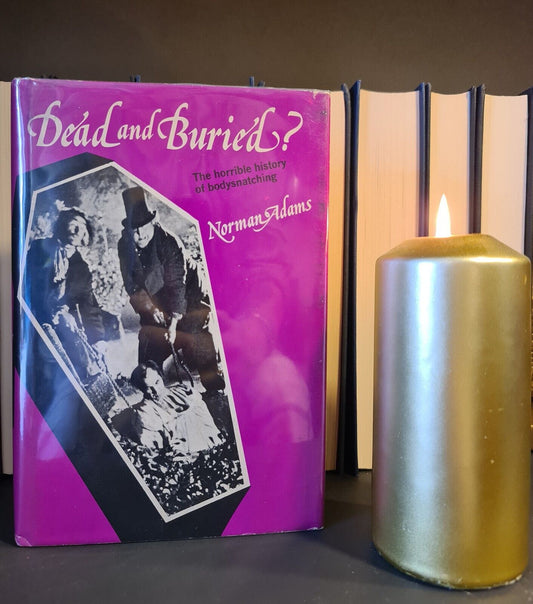 Dead & Buried? The Horrible History of Bodysnatching, N. Adams: Hardback: 1st Ed