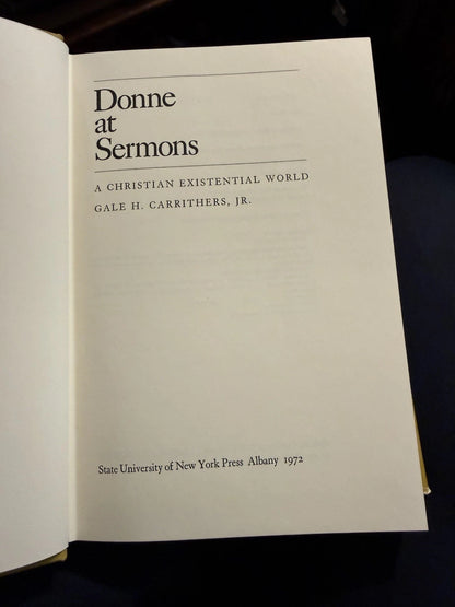 1972 Donne At Sermons : A Christian Existential World : 1st Edition