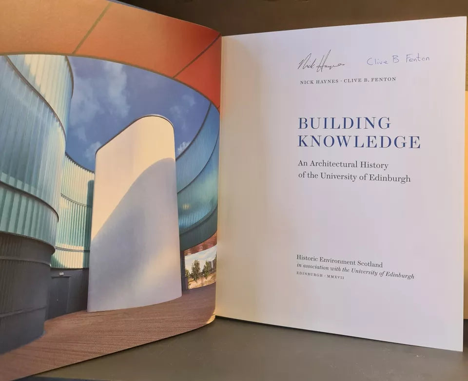 Building Knowledge: Architectural History of Edinburgh University: Signed