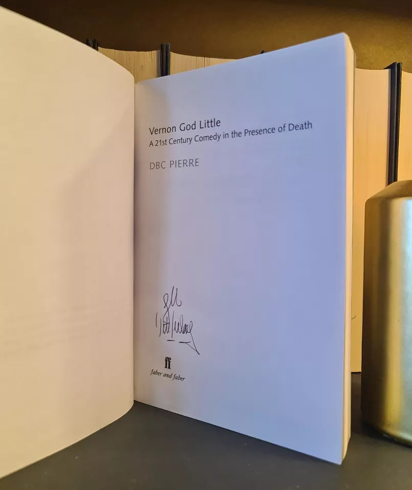 Vernon God Little, D.B.C. Pierre: Signed Proof Copy: Man Booker Prize