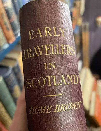 1891 Early Travellers in Scotland 1295-1689 : P. Hume Brown : Maps