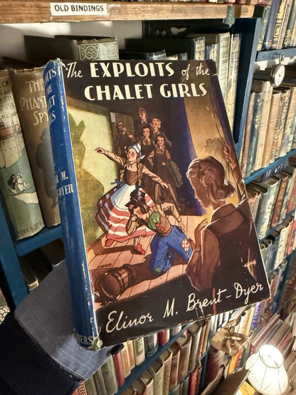The Exploits of the Chalet Girls : Elinor M. Brent-Dyer : Dust Jacket 1952