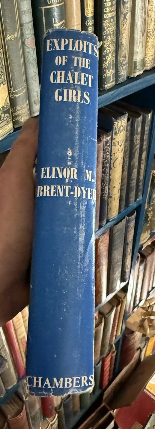 The Exploits of the Chalet Girls : Elinor M. Brent-Dyer : Dust Jacket 1952