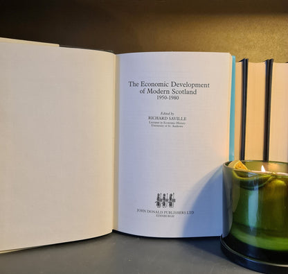 Economic Development of Modern Scotland 1950 - 1980: Hardback: 1st Edition