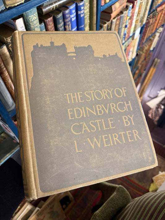 The Story of Edinburgh Castle : Louis Weirter : Scottish History : War 1913