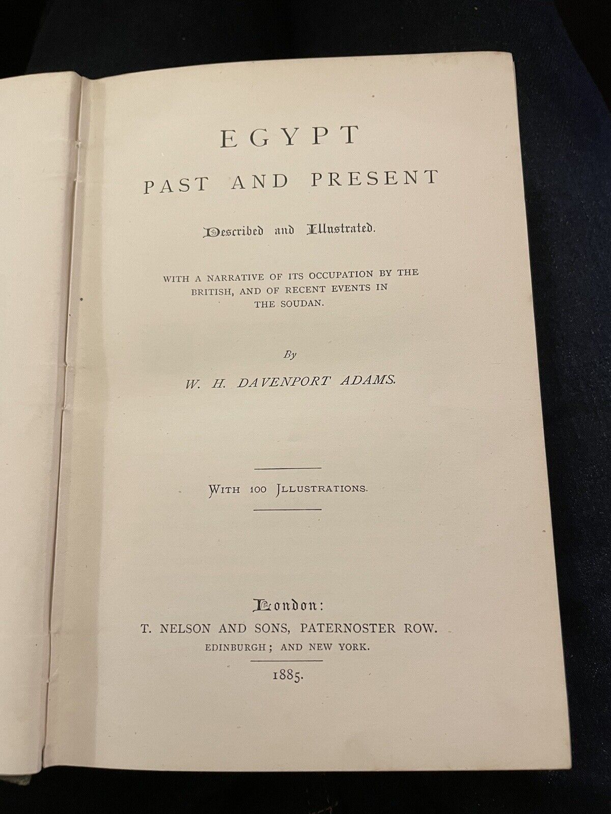 1885 Egypt Past and Present (100 Illustrations) British Occupation : Adams