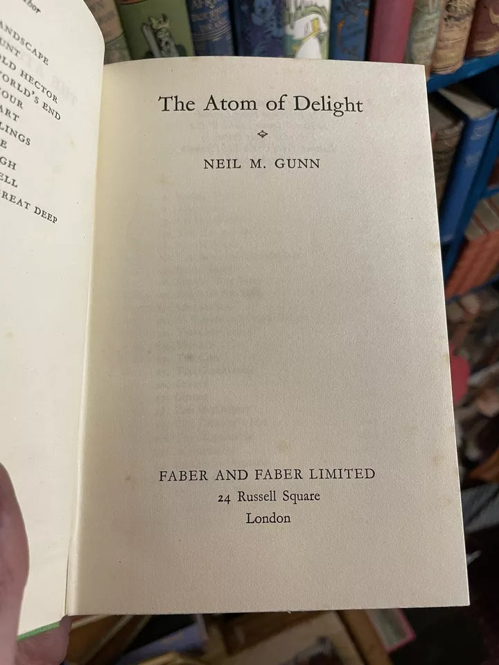 Neil M Gunn : The Atom of Delight : First Edition 1956 : Faber & Faber