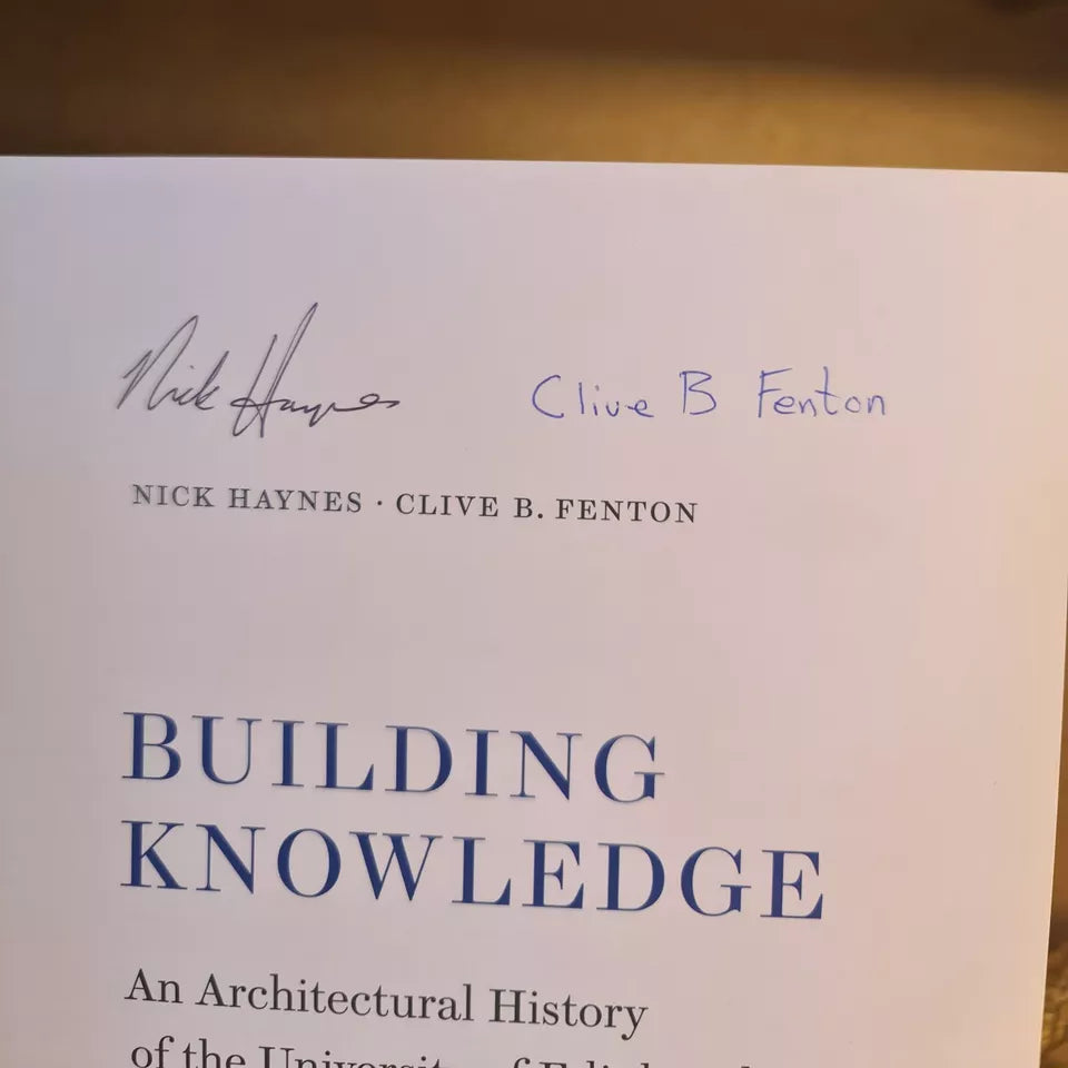 Building Knowledge: Architectural History of Edinburgh University: Signed