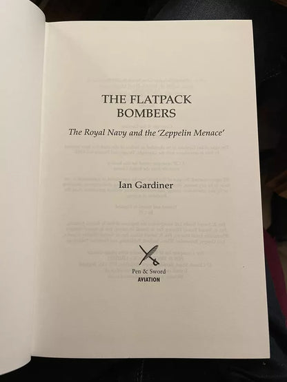 The Flatpack Bombers : Royal Navy & the Zeppelin Menace (SIGNED) Ian Gardiner