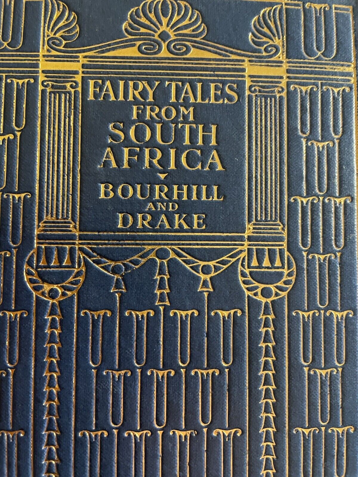 1910 Fairy Tales from South Africa : Illustrated : Decorative Cloth Binding VGC
