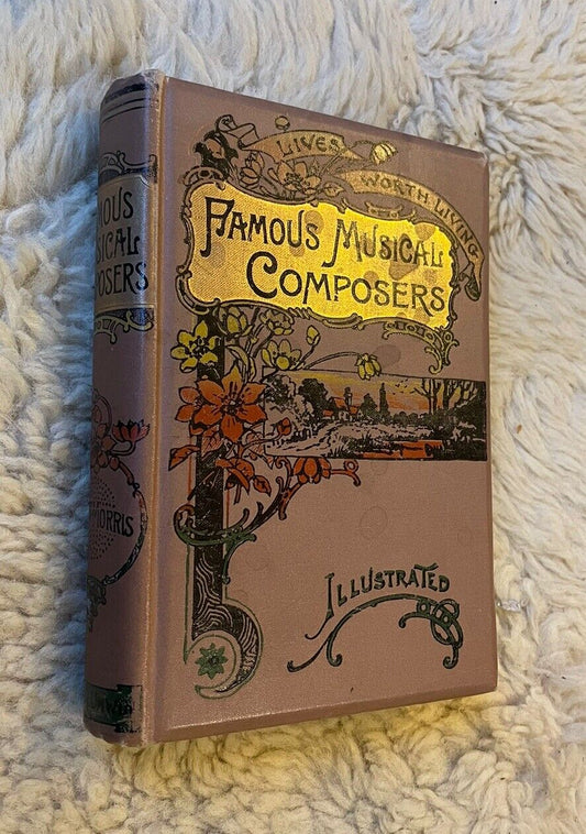 Famous Musical Composers : Lydia T. Morris : Lovely Antique Cloth Binding c1900