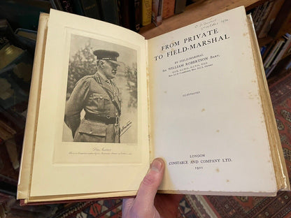 From Private to Field-Marshal : Sir William Robertson ; 1921 with Dust Jacket