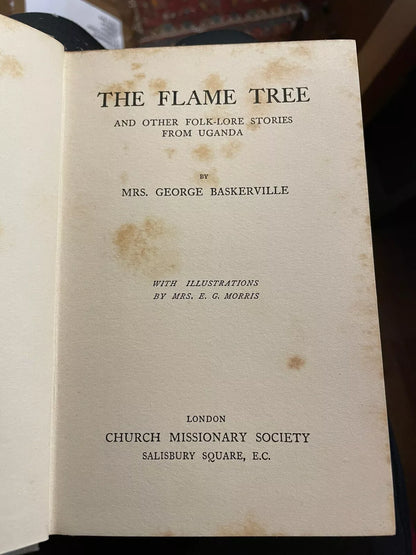 1925 The Flame Tree & Other Folk-Lore Stories from Uganda : Rosetta Baskerville