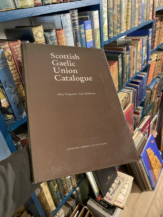Scottish Gaelic Union Catalogue : List of Gaelic Books 1567 to 1973