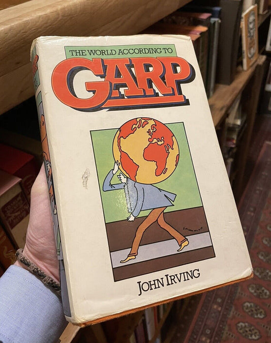 John Irving : The World According to Garp : 1st UK Edition 1978