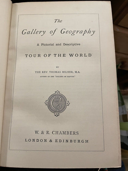 Milner's Gallery of Geography : Pictorial & Descriptive Tour of the World