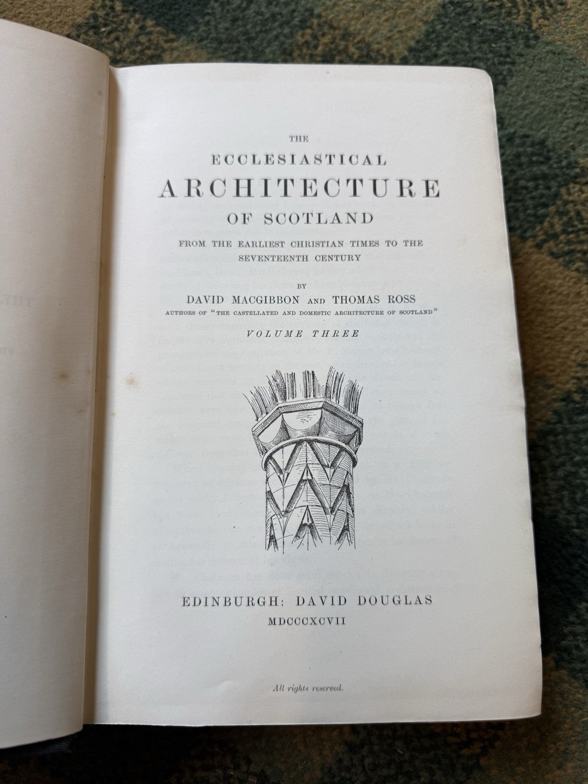 1896 MacGibbon & Ross : The Ecclesiastical Architecture of Scotland (3 Vols)