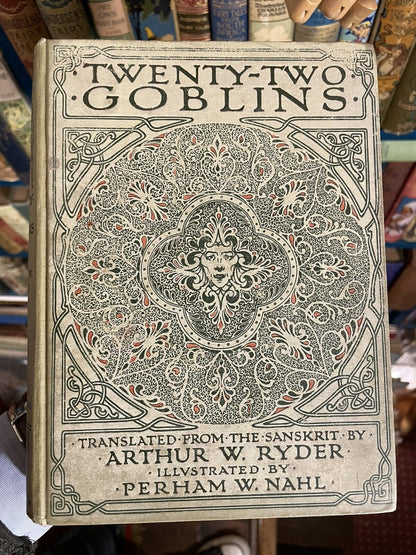 1917 Twenty Two Goblins : Indian Fairy Tales : Arthur W Ryder : Perham W. Nahl