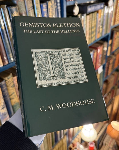 Gemistos Plethon: Last Of The Hellenes : C. Woodhouse Oxford 2000 - Hardback