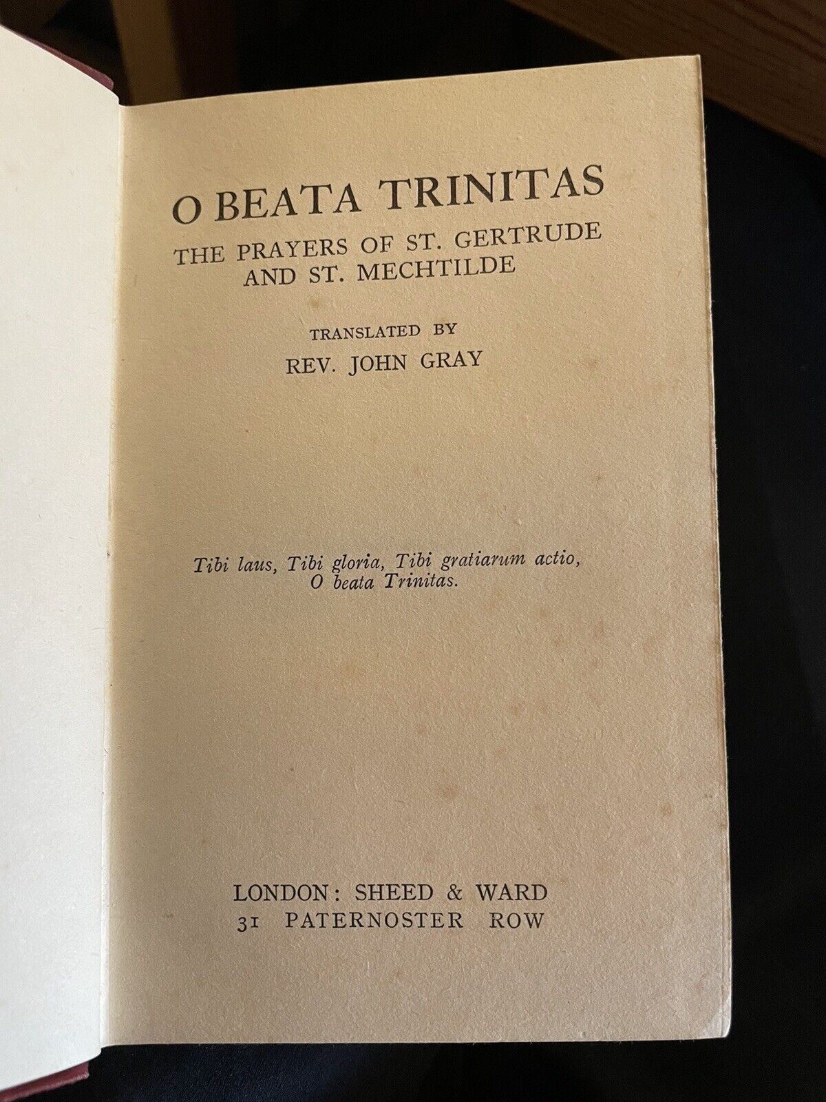 John Gray : O Beata Trinitas : The Prayers of St. gertrude & St. Mechtilde 1927