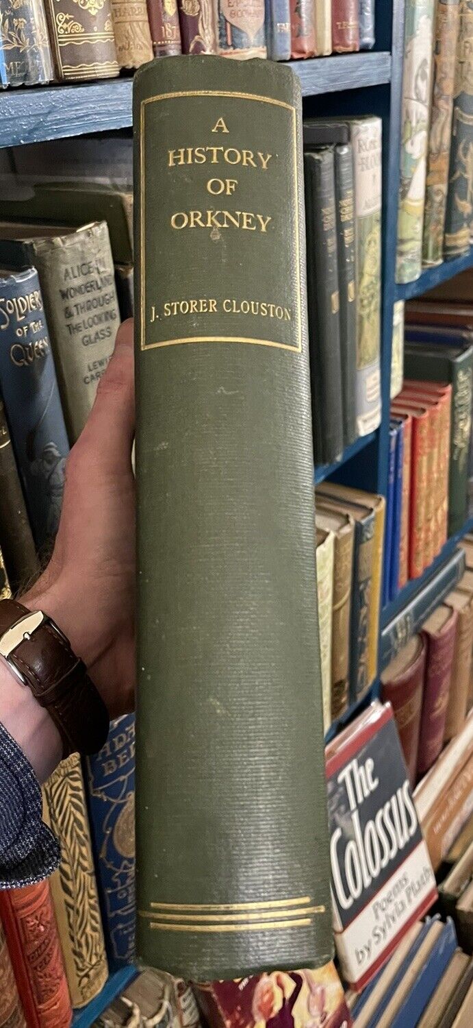 A History of Orkney : J Storer Clouston : Illustrated : First Edition 1932