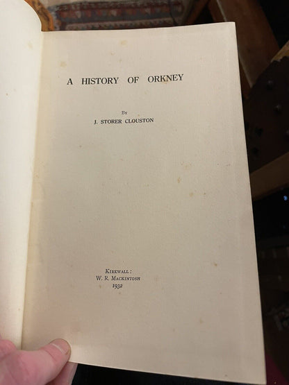 A History of Orkney : J Storer Clouston : Illustrated : First Edition 1932