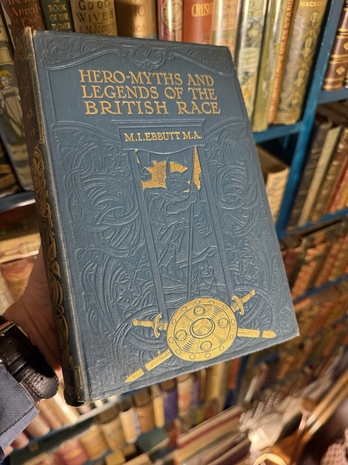 1910 Hero-Myths and Legends of the British Race : M.I. Ebbutt M.A. : 1st Edition