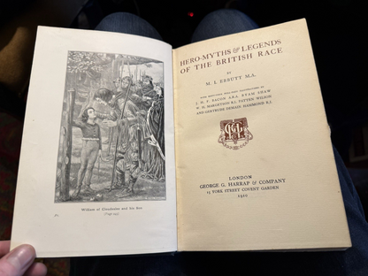 1910 Hero-Myths and Legends of the British Race : M.I. Ebbutt M.A. : 1st Edition