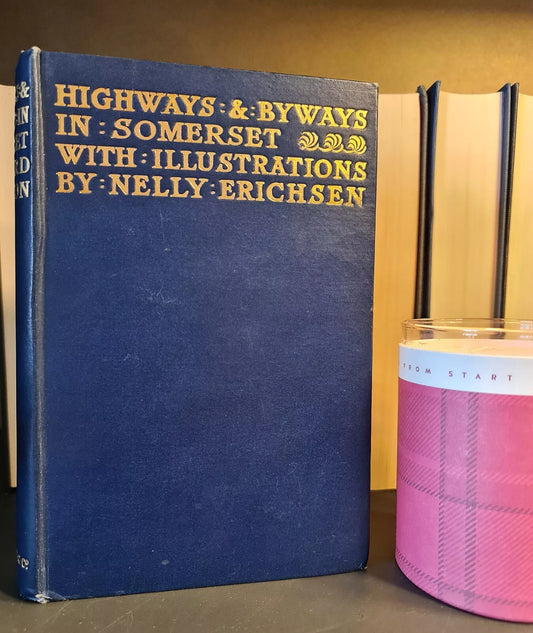 Highways & Byways in Somerset, E. Hutton: Hardback: 1st Edition