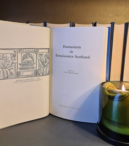 Humanism in Renaissance Scotland, J MacQueen Edi: Hardback: First Edition