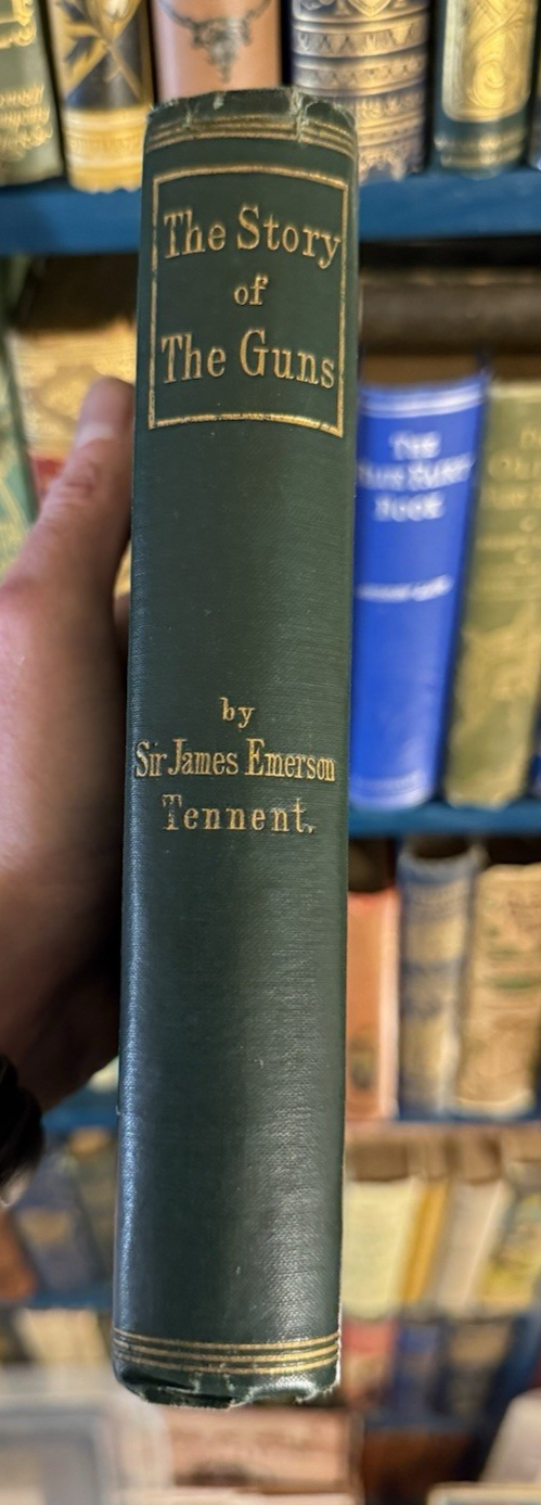 1864 The Story of Guns (SIGNED COPY) Sir J. Emerson Tennent : Whitworth Rifle