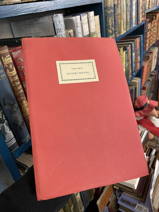 John Gray : On Hymn Writing : Tragara Press 1977 : Limited Edition 30/117