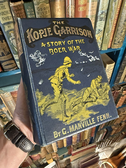 1901 The Kopje Garrison : A Story of the Boer War : G. Manville Fenn
