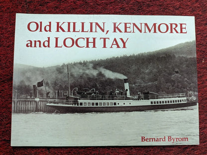 Old Killan, Kenmore and Lochtay: Photographs : Local History VGC