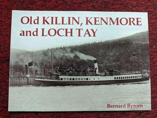 Old Killan, Kenmore and Lochtay: Photographs : Local History VGC