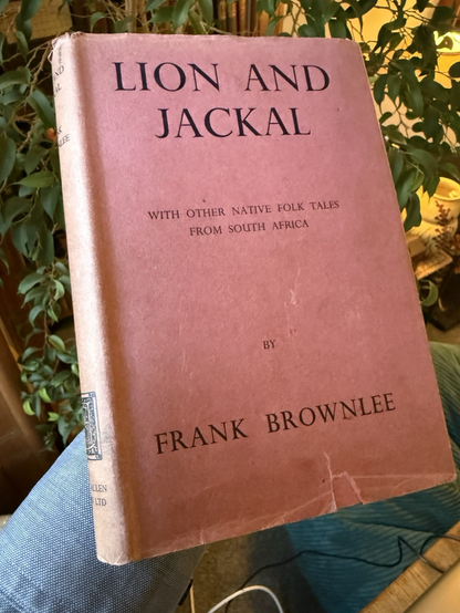 Lion and Jackal : Native Folk Tales from South Africa : Frank Brownlee 1938