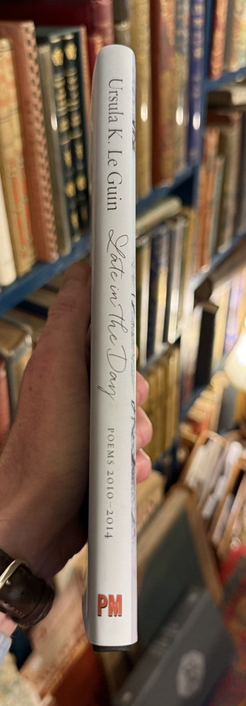 Ursula Le Guin (SIGNED) Late in the Day : Poems 2010-2014
