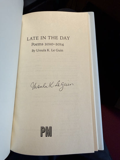 Ursula Le Guin (SIGNED) Late in the Day : Poems 2010-2014