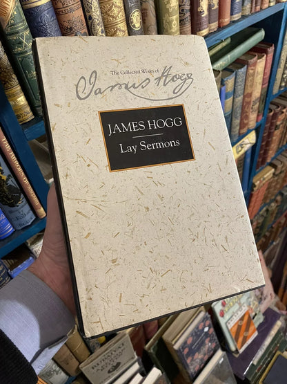 Lay Sermons The Collected Works of James Hogg No 5