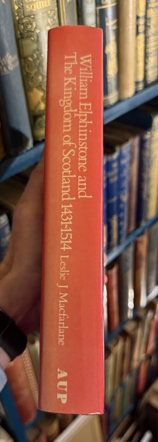William Elphinstone and The Kingdom of Scotland ; Leslie Macfarlane (1985 1st)