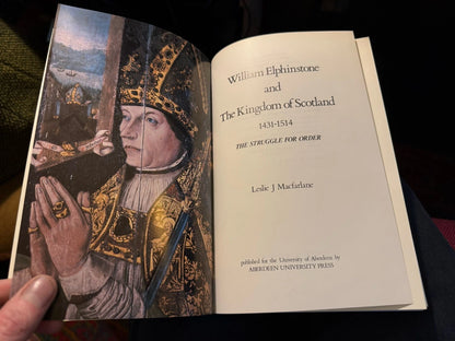 William Elphinstone and The Kingdom of Scotland ; Leslie Macfarlane (1985 1st)