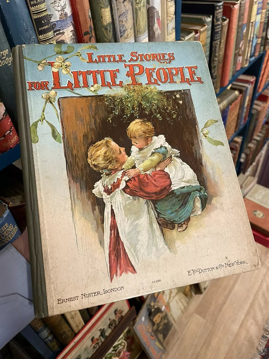 c1900 Ernest Nister Children's Book : Little Stories of Little People