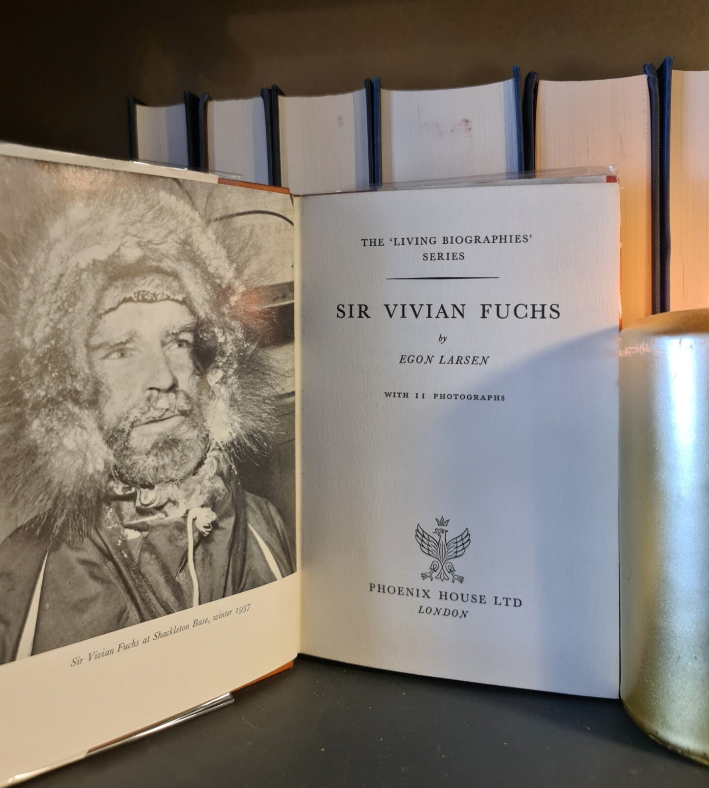The Life of Sir Vivian Fuchs, E. Larsen: Living Biographies: H/B: 1st Edition