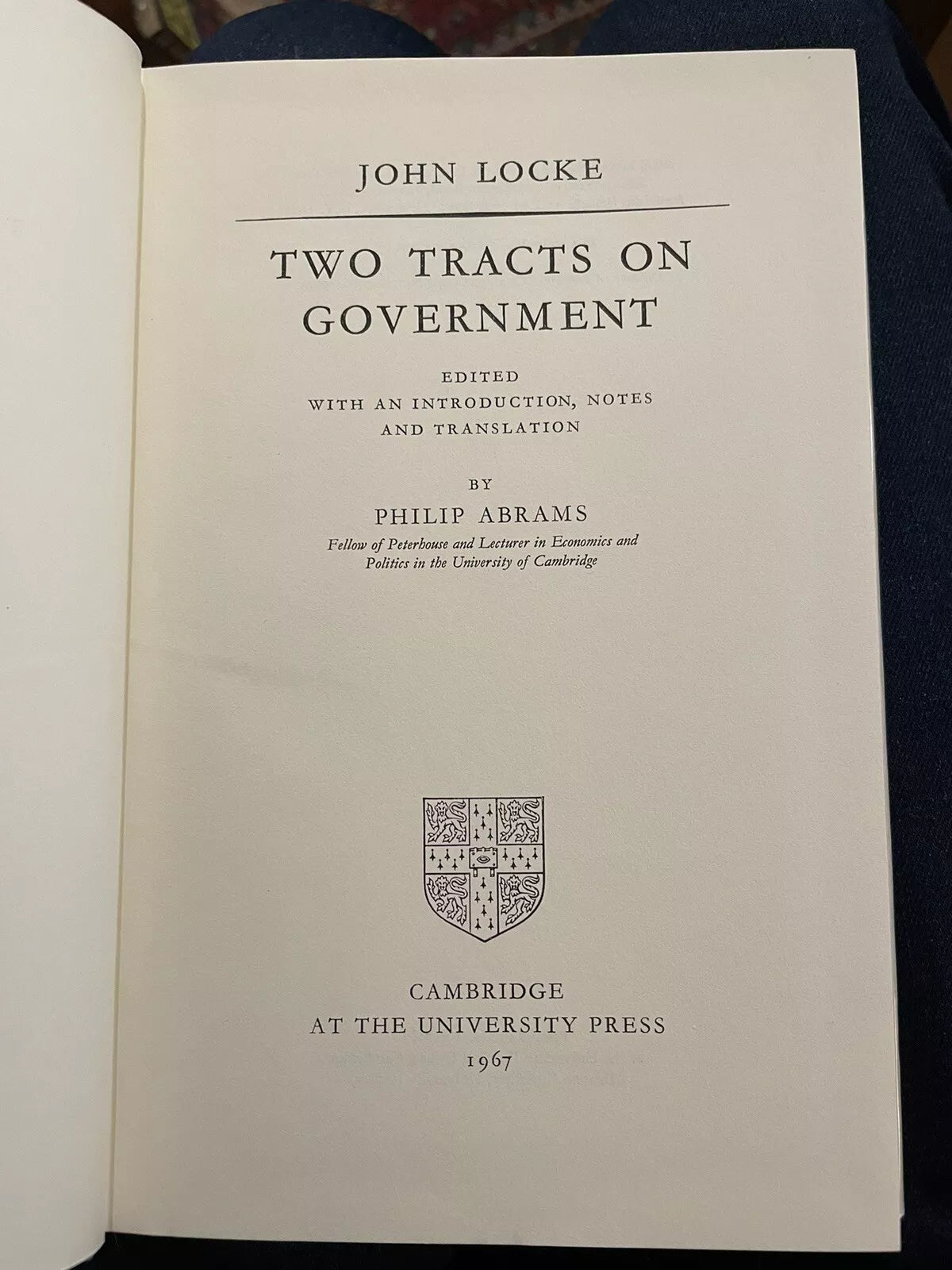 John Locke : Two Tracts on Government : Philip Abrams : Cambridge 1967