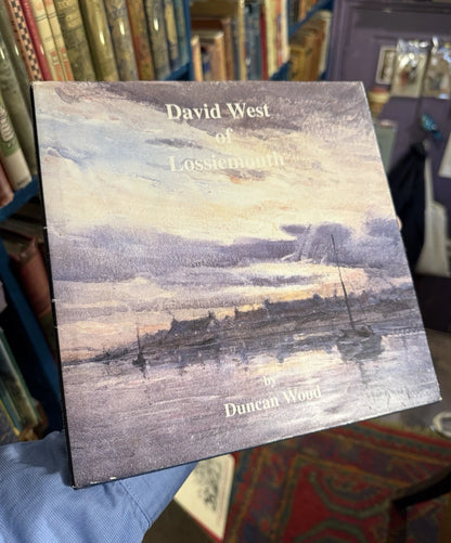 DAVID WEST OF LOSSIEMOUTH : Duncan Wood (SIGNED COPY) : Scottish Art 2000
