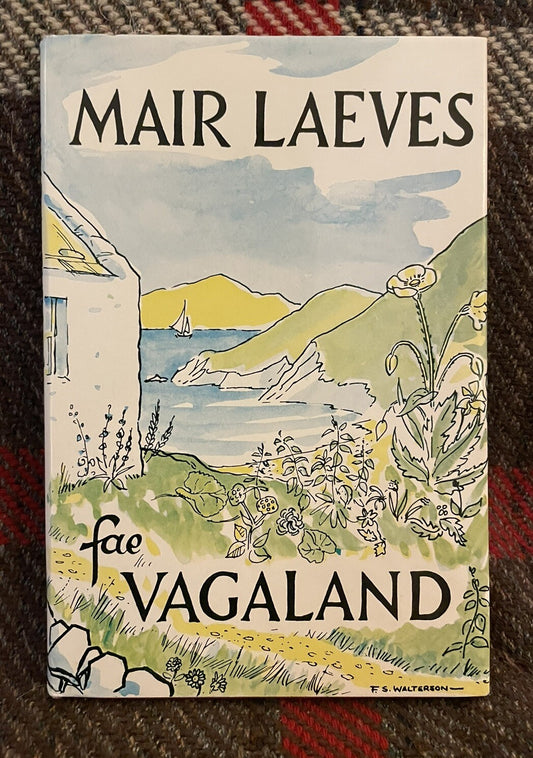 Mair Leaves Fae Vagaland : Poety Shetland Dialect : T A Robertson : Poems 1965