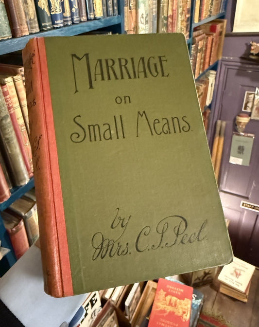 1914 Marriage on Small Means : Mrs C S Peel : WWI : Fianancial Advice / Costs