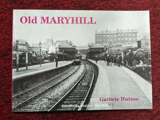 Old Maryhill: Photographs : Local History VGC