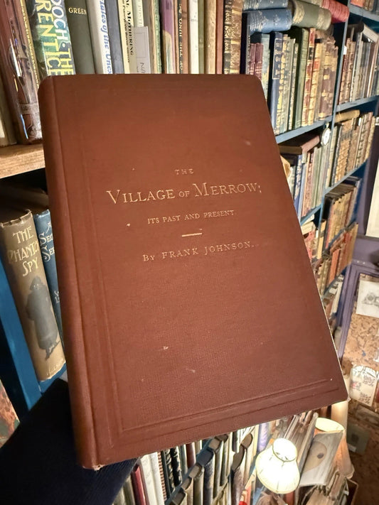 The Village of Merrow ; Its Past and Present ; Surrey : Frank Johnson 1876